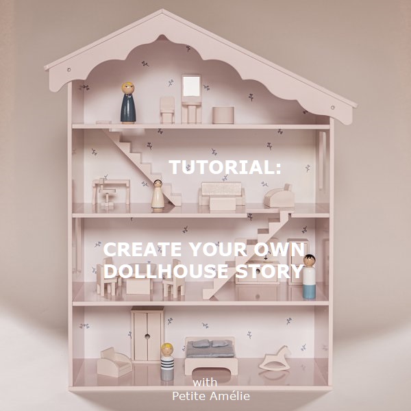 Tutorial create your own dollhouse story! Blog